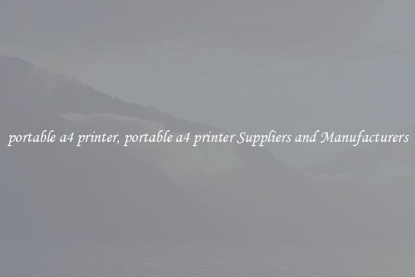 portable a4 printer, portable a4 printer Suppliers and Manufacturers