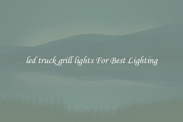 led truck grill lights For Best Lighting