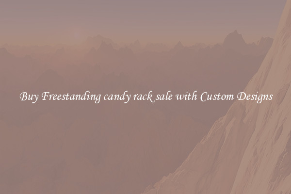 Buy Freestanding candy rack sale with Custom Designs