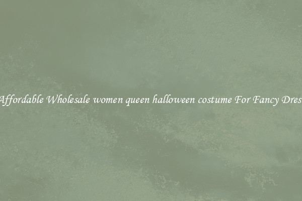 Affordable Wholesale women queen halloween costume For Fancy Dress