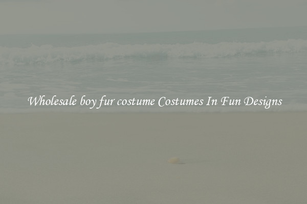 Wholesale boy fur costume Costumes In Fun Designs
