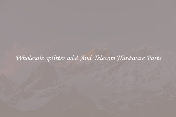 Wholesale splitter adsl And Telecom Hardware Parts