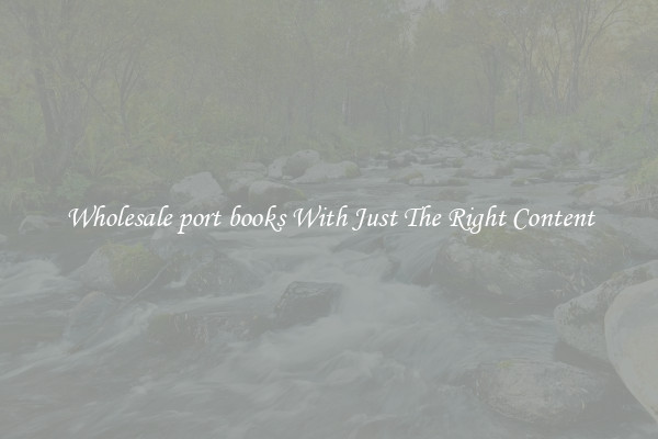 Wholesale port books With Just The Right Content
