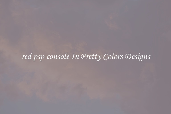 red psp console In Pretty Colors Designs