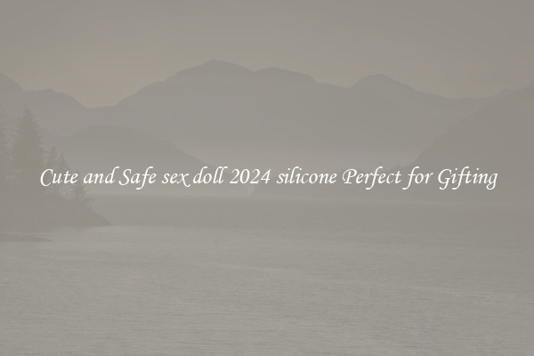 Cute and Safe sex doll 2024 silicone Perfect for Gifting