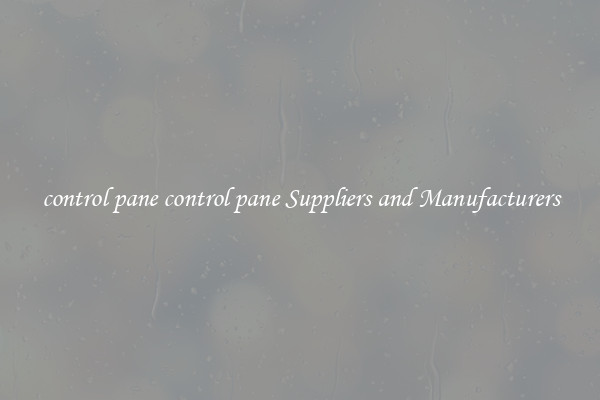 control pane control pane Suppliers and Manufacturers